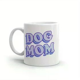 Dog Mom Mug Funny Puppy Lover Retro Pet Graphic Novelty Coffee Cup-11oz White Mug with Double Side Print
