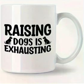 1pc, 11Oz, Coffee Cups, 330Ml Mugs, Dog Is Tiring, Gifts for Friends, Sisters, Colleagues, Family, Coffee Drinkers, Hosts,